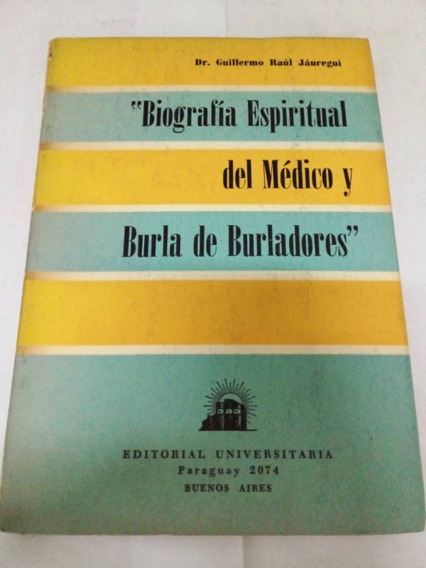 Biografia espiritual del medico y burla de burladores