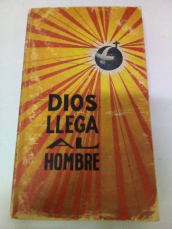 Dios llega al hombre. El nuevo testamento de nuestro señor Jesucristo