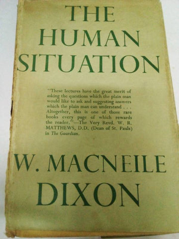 The Human Situation: The Gifford Lectures Delivered in the University of Glasgow 1935-1937