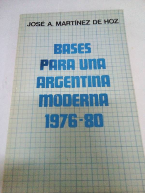 Bases para una argentina moderna 1976 - 80