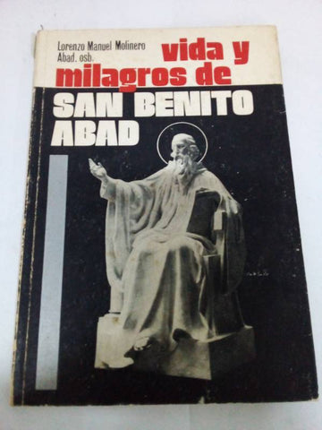 Vida y milagros de San Benito Abad