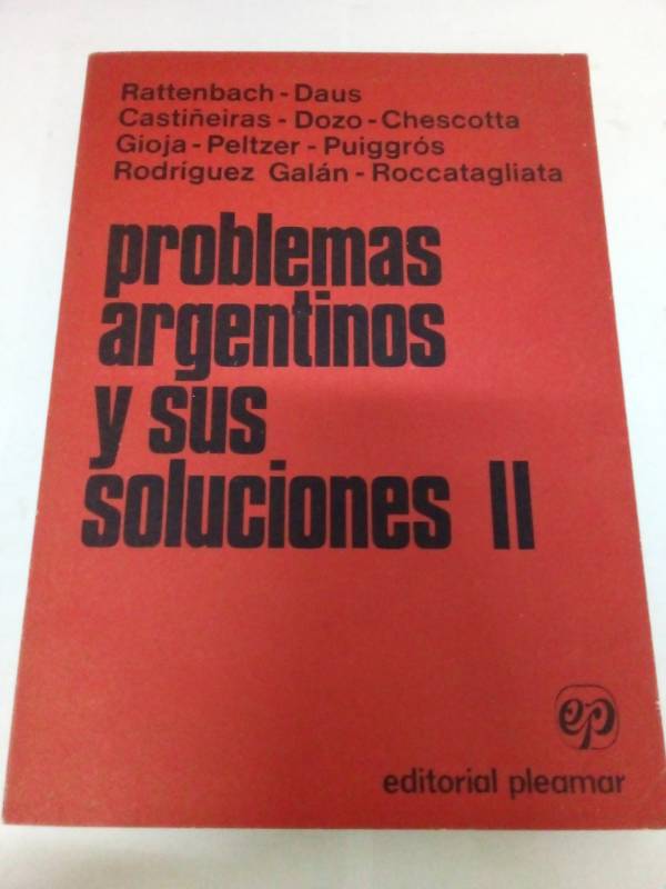 Problemas argentinos y sus soluciones II