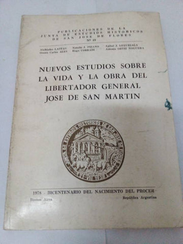 Los nuevos estudios sobre la vida y la obra del libertador general Jose de San Martin