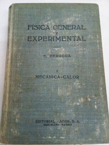 Fisica general y experimental tomo 1 Mecanica- Calor