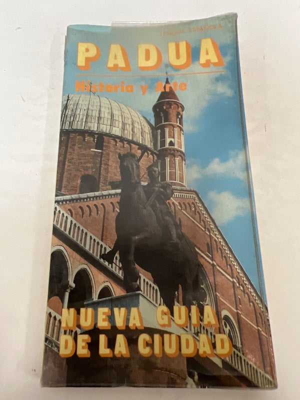 Padua. Historia y arte. Nueva guía de la ciudad