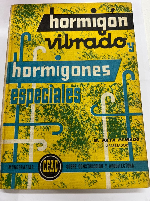 Enciclopedia de la Construcción, Hormigón Vibrado y Hormigones Especiales