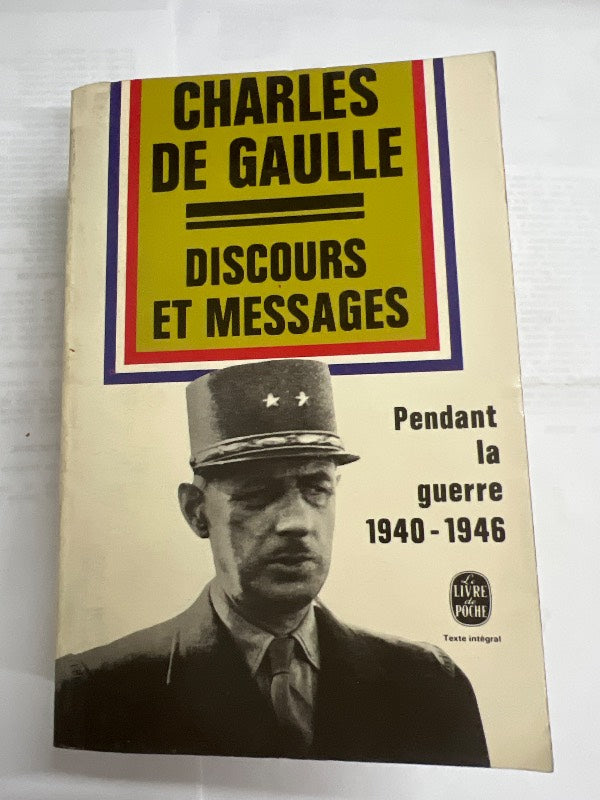 DISCOURS ET MESSAGES juin 1940-janvier 1946