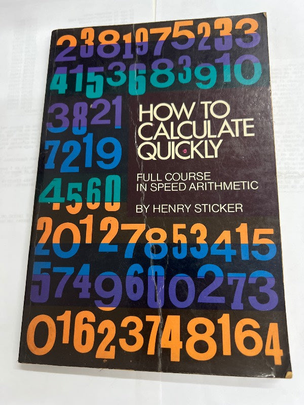 How to Calculate Quickly: Full Course in Speed Arithmetic