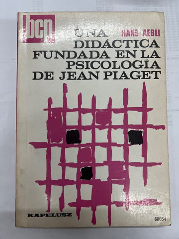 Una didáctica fundada en la psicologia de Jean Piaget