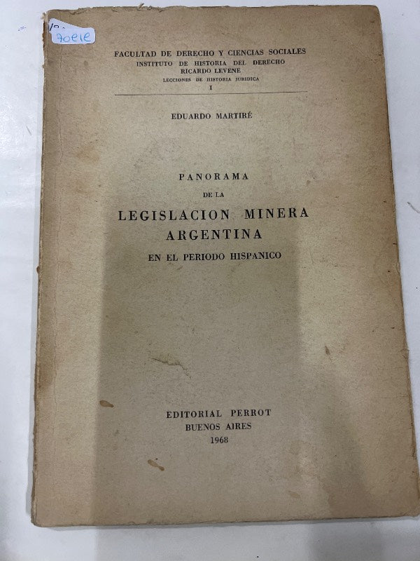 Panorama de la legislacion minera argentina en el periodo hispanico