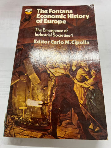 The fontana economic history of Europe Emergence of Industrial Societies 1