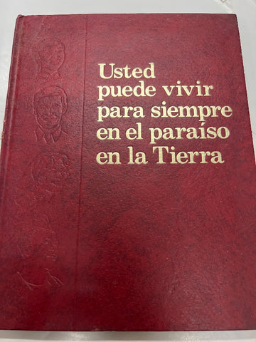 Usted puede vivir para siempre en el paraiso en la tierra