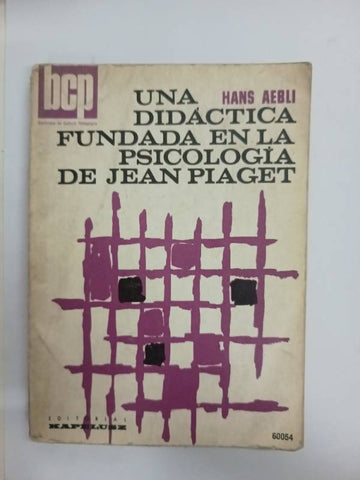 Una didactica fundada en la psicologia de Jean Piaget