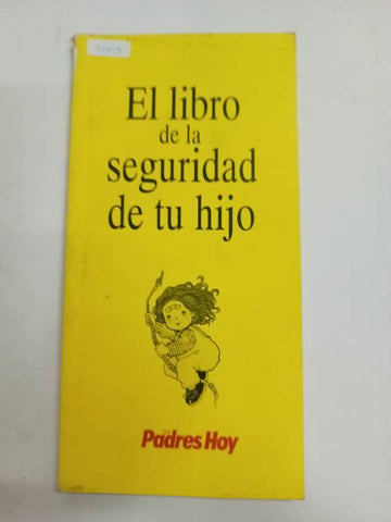 El libro de la seguridad de tu hijo