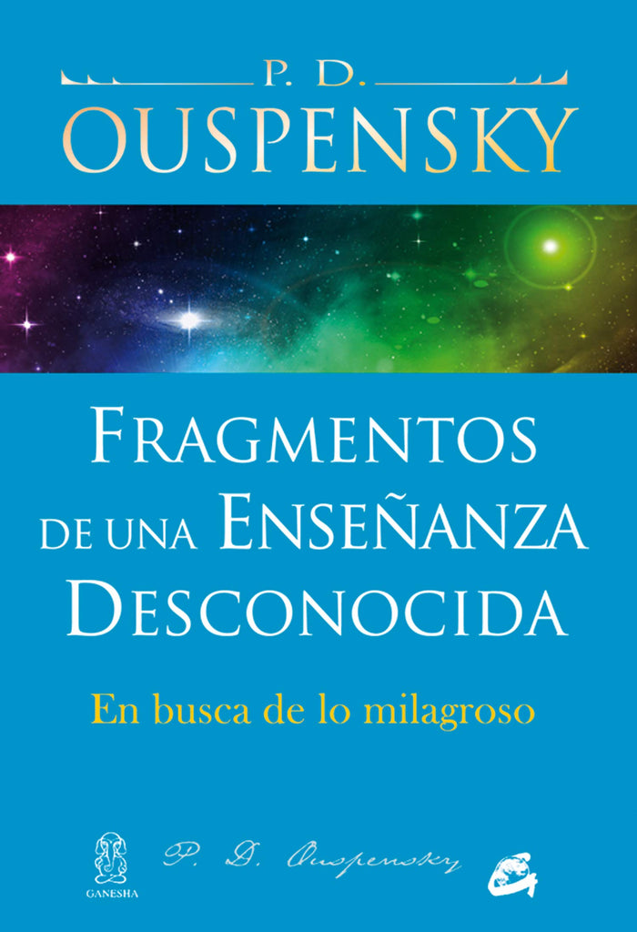 Fragmentos de una enseñanza desconocida: En busca de lo milagroso