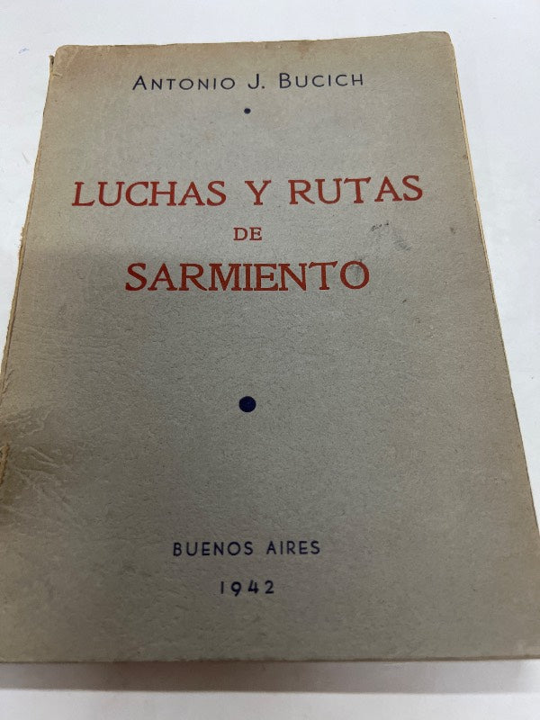 Luchas y rutas de Sarmiento