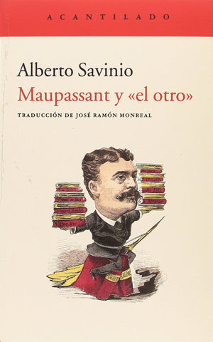 Maupassant y "el otro"