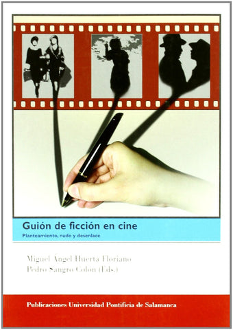 Guión de ficción en cine. Planteamiento, nudo y desenlace