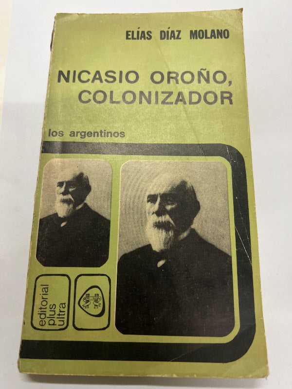 Nicasio oroño, colonizador