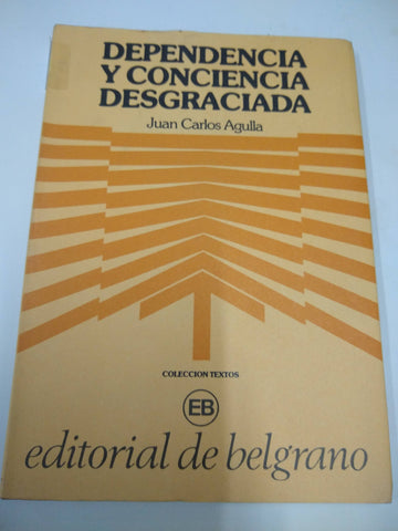 Dependencia Y Conciencia Desgraciada