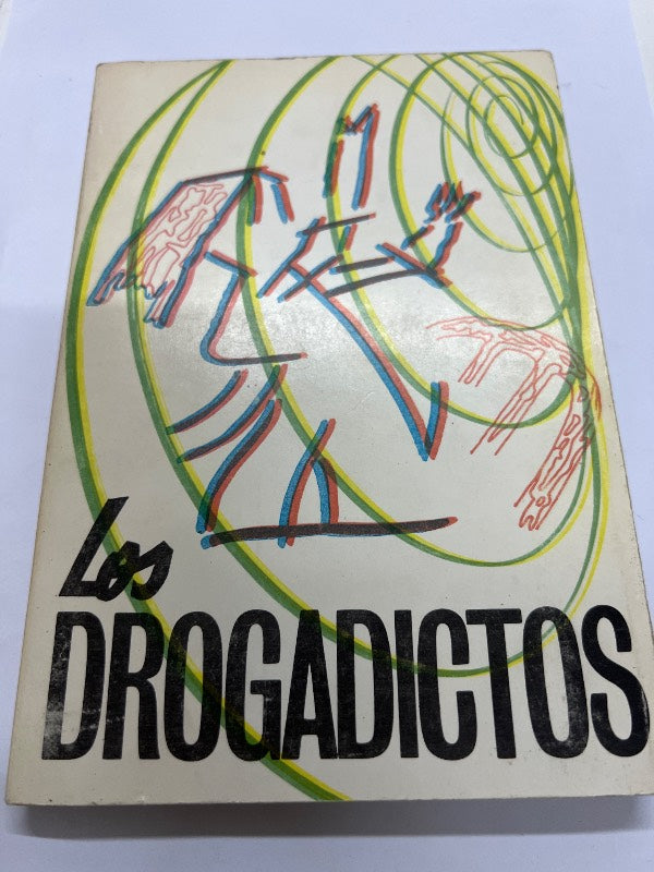 Los drogadictos (Firmado por el autor)