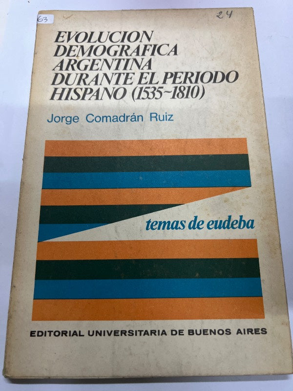 Evolucion demografica argentina durante el periodo hispano (1535-1810)