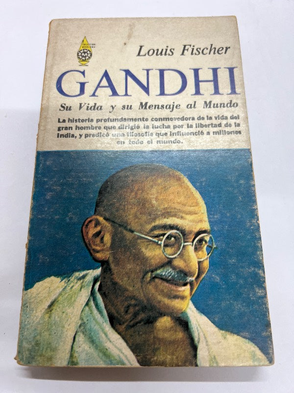 Gandhi su vida y su mensaje al mundo