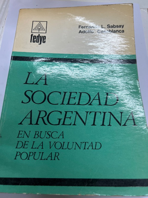 La sociedad argentina en busca de la voluntad popular