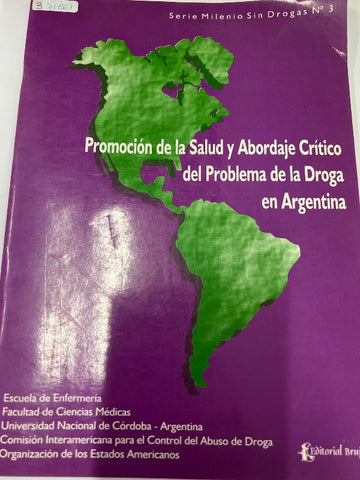 Promocion de la salud y abordaje critico del poblema de la droga en Argentina