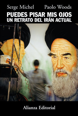 Puedes pisar mis ojos: Un retrato del Irán actual