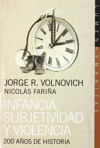 Infancia, Subjetividad y Violencia: 200 Años de Historia