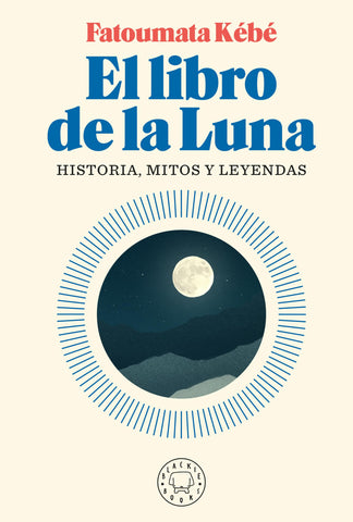 El libro de la Luna: Historias, mitos y leyendas