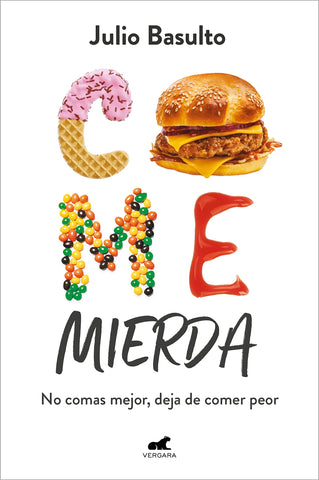 Come mierda: no comas mejor, deja de comer peor