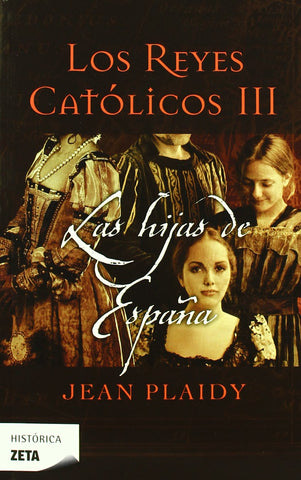 Las hijas de España (Los Reyes Católicos 3)