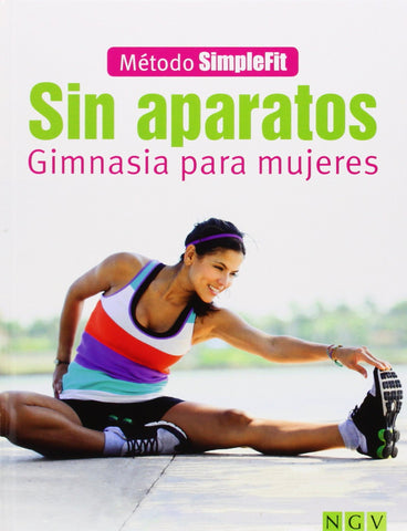 Sin aparatos - Gimnasia para mujeres: Método SimpleFit