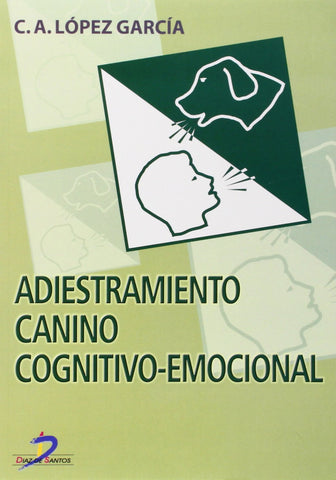 Adiestramiento canino cognitivo-emocional: Fundamentos y aplicación