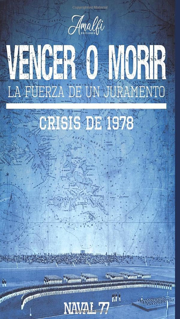 Vencer o morir: la fuerza de un juramento, crisis de 1978