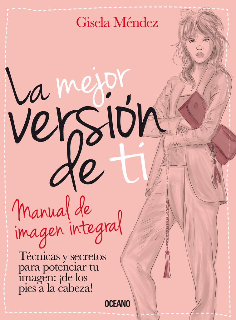 La mejor versión de ti: Manual de imagen integral