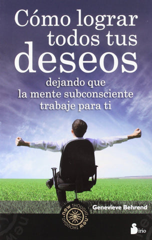 Como lograr todos tus deseos