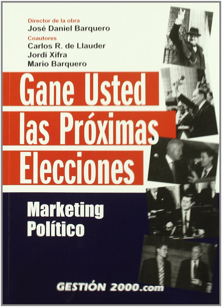 Gane usted las próximas elecciones: Marketing político