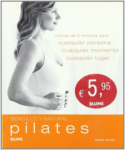 Pilates: Rutinas de 5 minutos para cualquier persona, cualquier momento, cualquier lugar