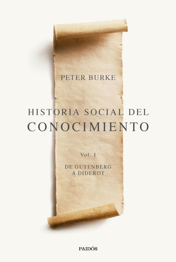 Historia social del conocimiento Vol. I: De Gutenberg a Diderot