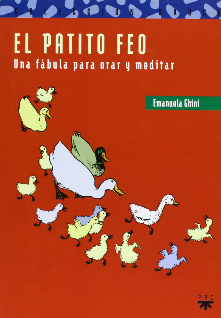 El patito feo: Una fábula para orar y meditar