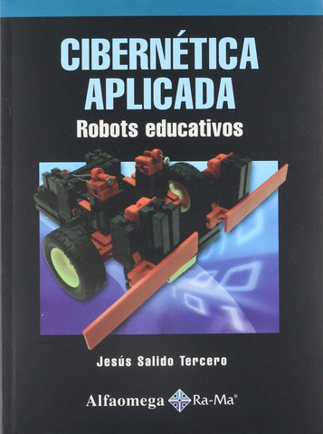 Cibernetica Aplicada, Robots Educativos (Spanish Edition)