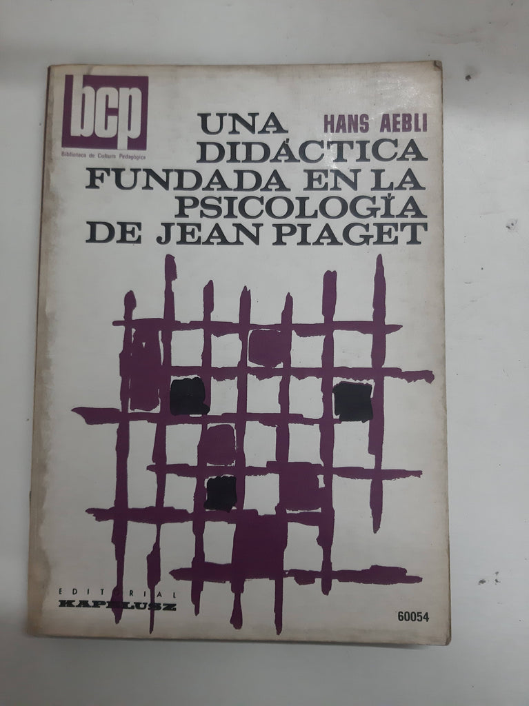 Una Didactica Fundada En La Psicologia De Jean Piaget