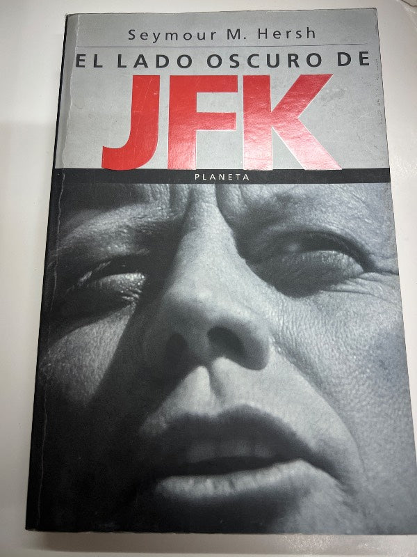 Lado Oscuro de JFK, El (Spanish Edition)