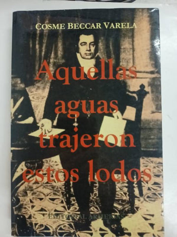 Aquellas aguas trajeron estos lodos