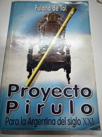 Proyecto pirulo para la argentina del siglo XXI