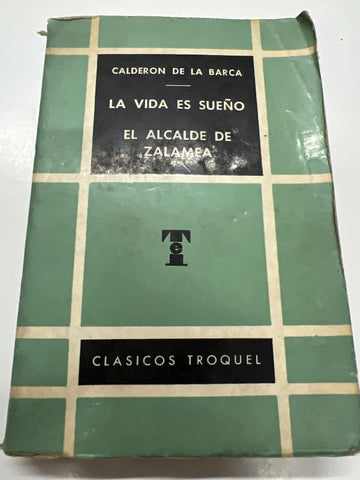 La vida es sueño el alcalde de Zalamea