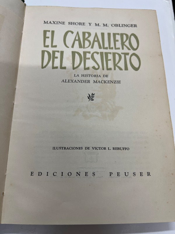 El Caballero Del Desierto. La Historia De Alexander Mackenzie